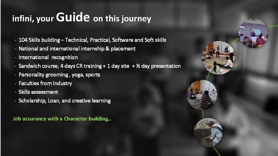 infini, your Guide on this journey - 104 Skills building – Technical, Practical, Software