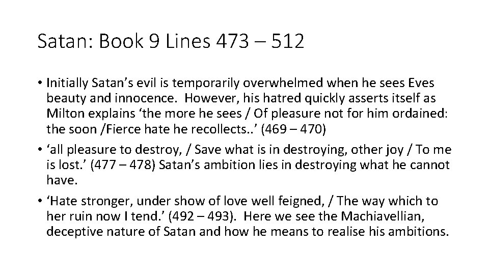 Satan: Book 9 Lines 473 – 512 • Initially Satan’s evil is temporarily overwhelmed