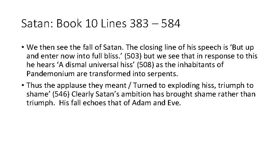 Satan: Book 10 Lines 383 – 584 • We then see the fall of