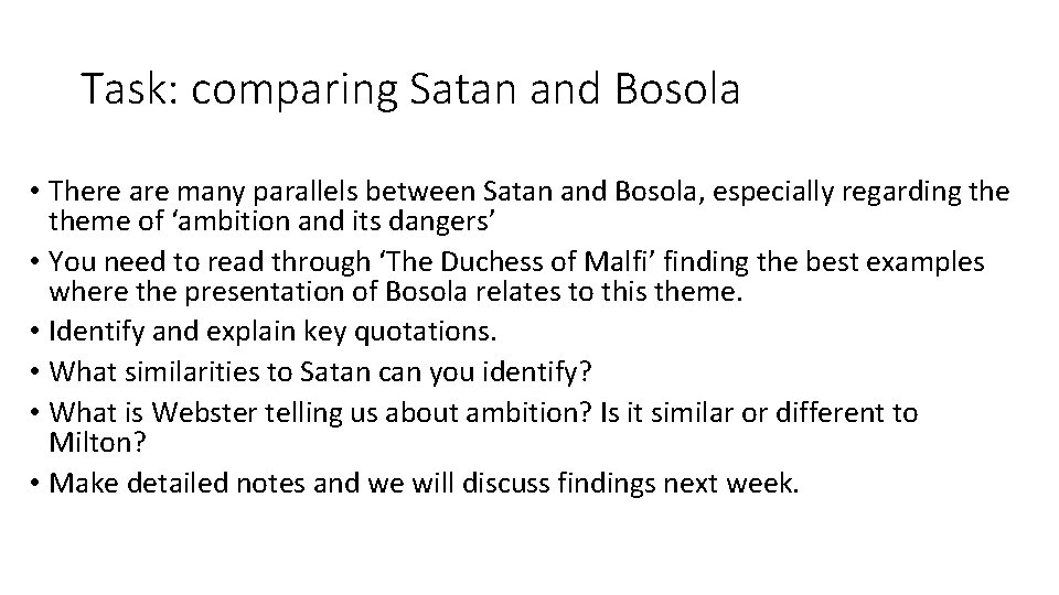 Task: comparing Satan and Bosola • There are many parallels between Satan and Bosola,