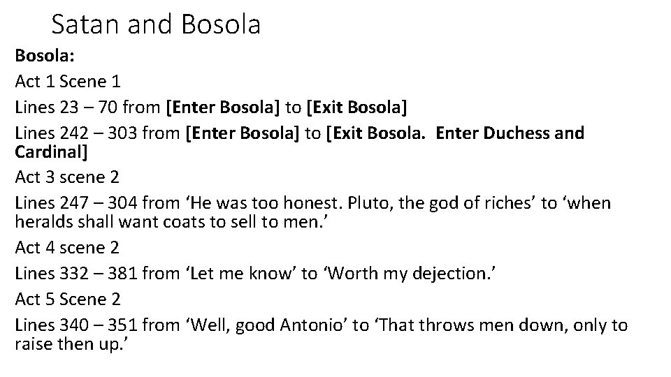 Satan and Bosola: Act 1 Scene 1 Lines 23 – 70 from [Enter Bosola]