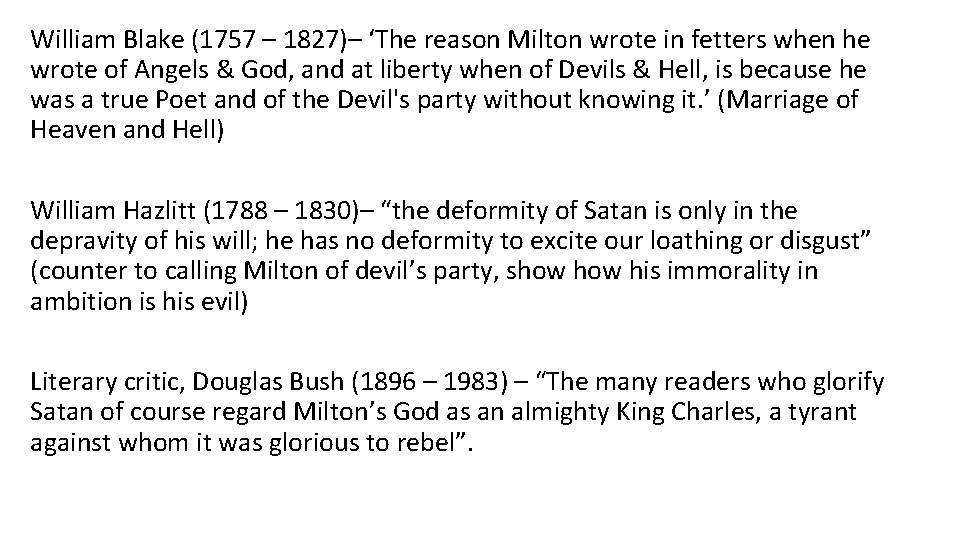 William Blake (1757 – 1827)– ‘The reason Milton wrote in fetters when he wrote