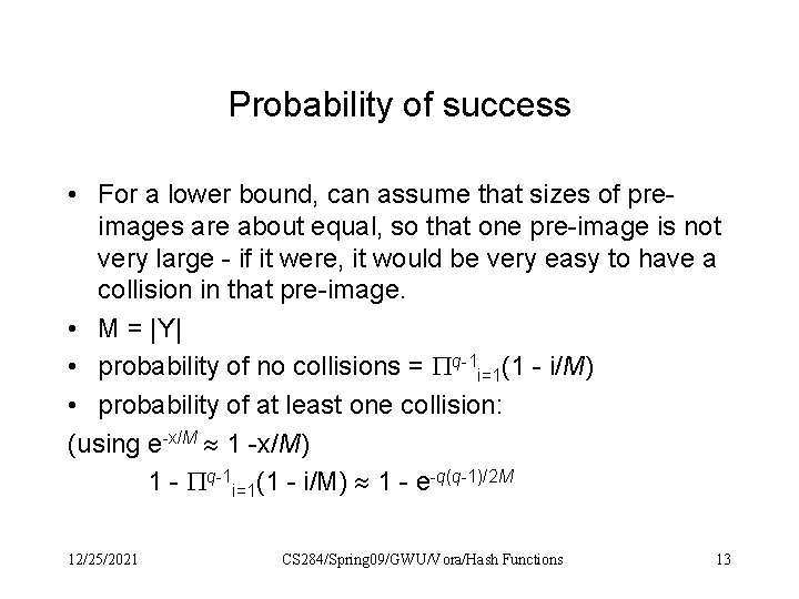 Probability of success • For a lower bound, can assume that sizes of preimages