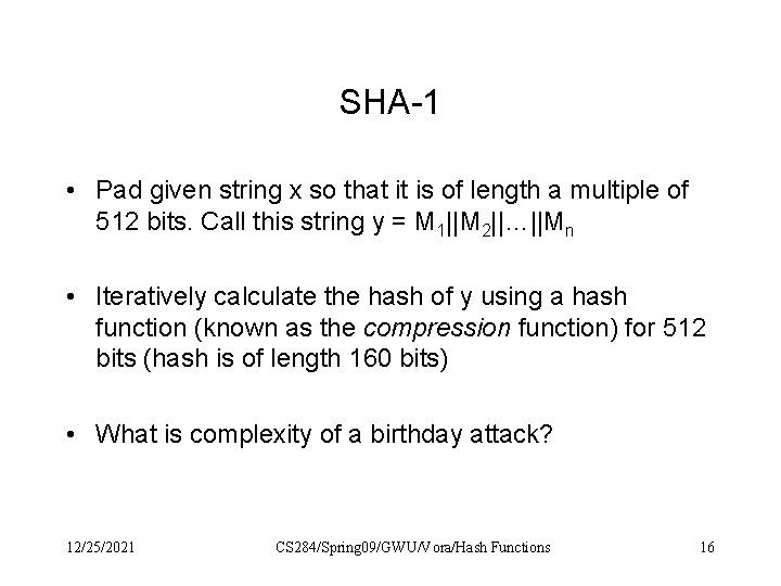 SHA-1 • Pad given string x so that it is of length a multiple