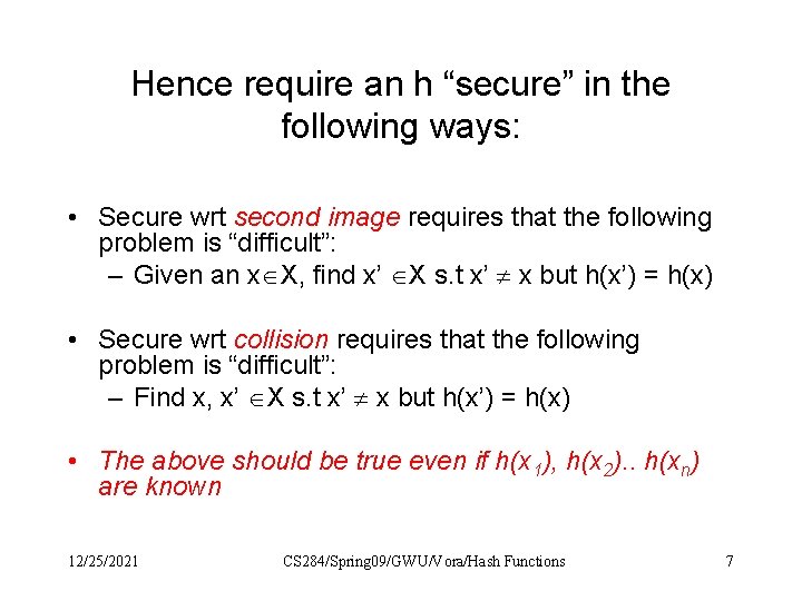 Hence require an h “secure” in the following ways: • Secure wrt second image