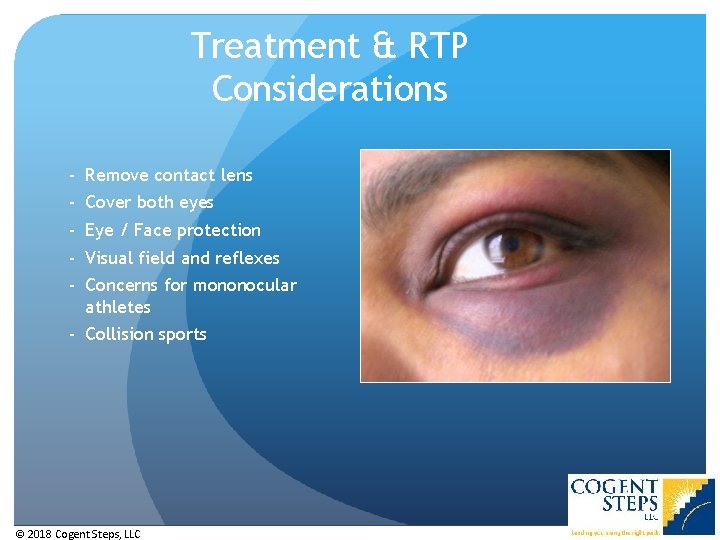 Treatment & RTP Considerations - Remove contact lens Cover both eyes Eye / Face Treatment & RTP Considerations - Remove contact lens Cover both eyes Eye / Face