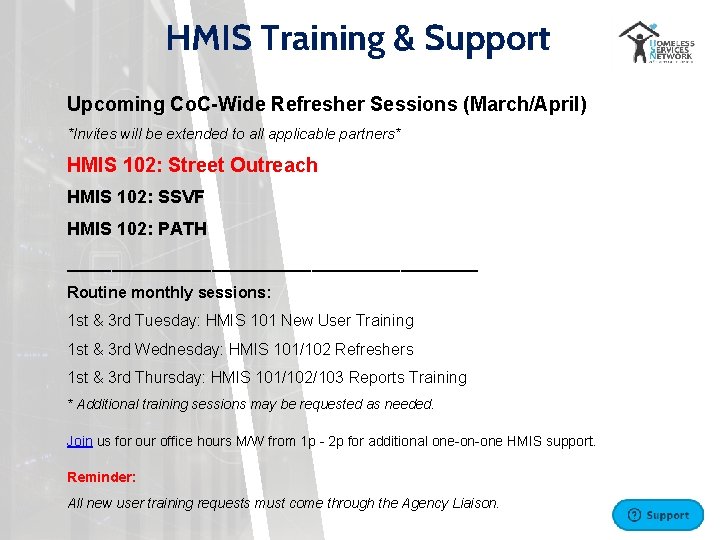 HMIS Training & Support Upcoming Co. C-Wide Refresher Sessions (March/April) *Invites will be extended
