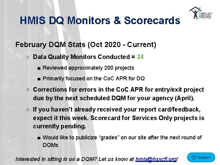 HMIS DQ Monitors & Scorecards February DQM Stats (Oct 2020 - Current) ○ Data