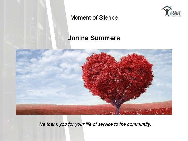 Moment of Silence Janine Summers We thank you for your life of service to