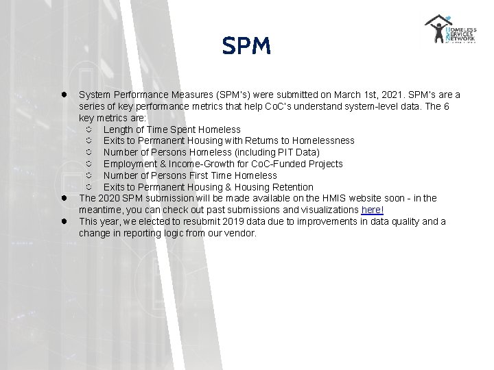 SPM ● ● ● System Performance Measures (SPM’s) were submitted on March 1 st,