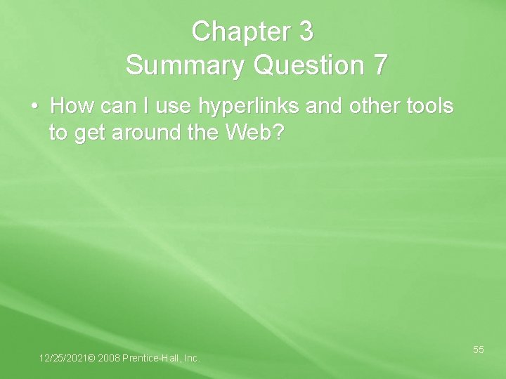 Chapter 3 Summary Question 7 • How can I use hyperlinks and other tools
