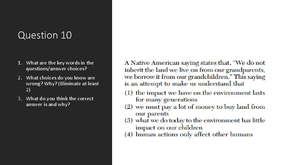 Question 10 1. What are the key words in the questions/answer choices? 2. What