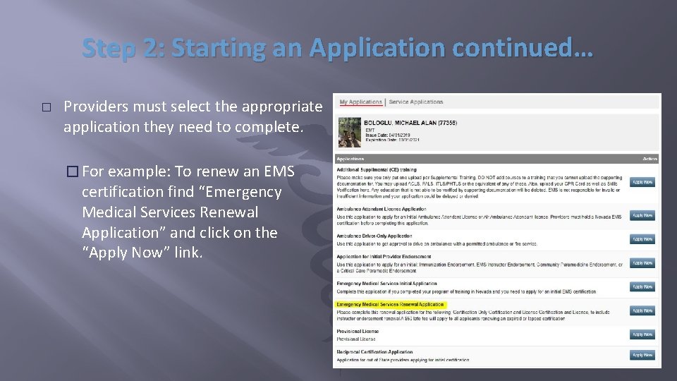 Step 2: Starting an Application continued… � Providers must select the appropriate application they