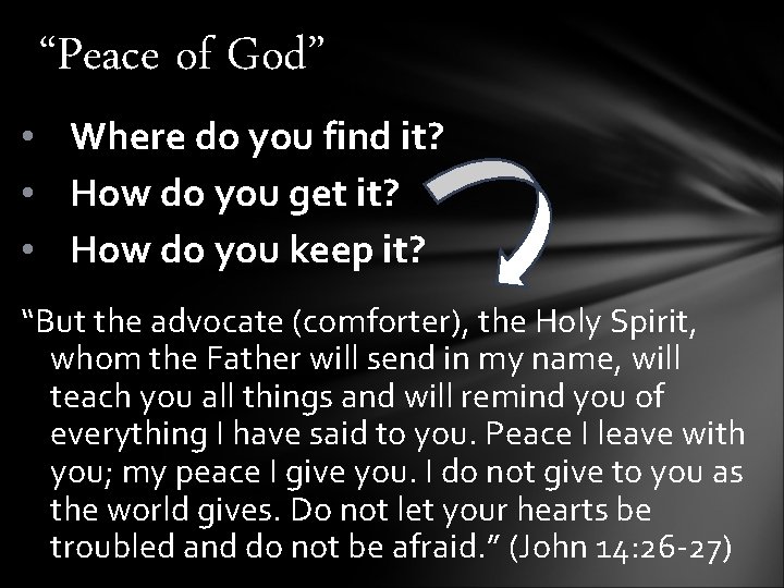 “Peace of God” • Where do you find it? • How do you get