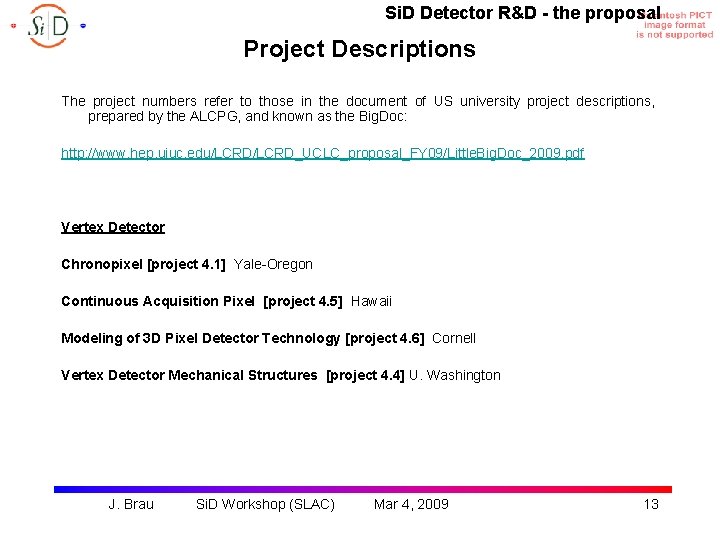 Si. D Detector R&D - the proposal Project Descriptions The project numbers refer to