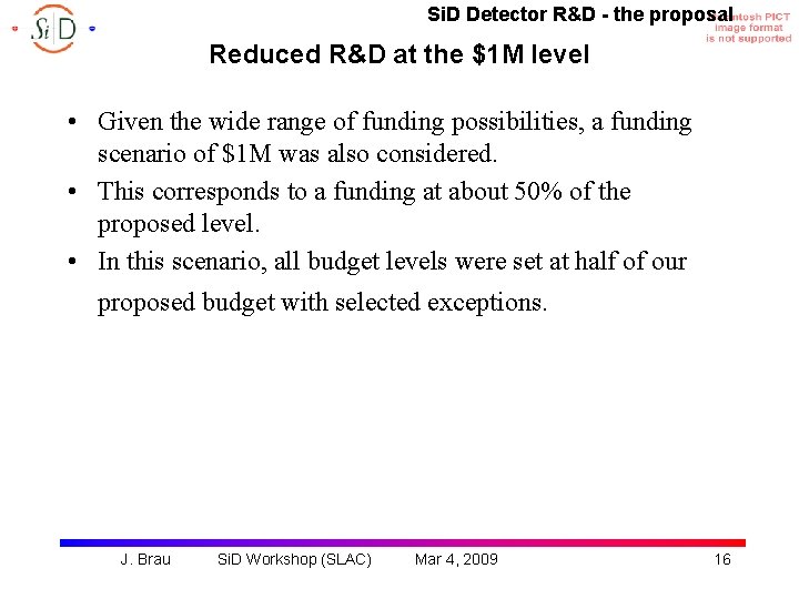 Si. D Detector R&D - the proposal Reduced R&D at the $1 M level