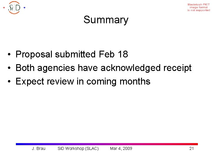 Summary • Proposal submitted Feb 18 • Both agencies have acknowledged receipt • Expect