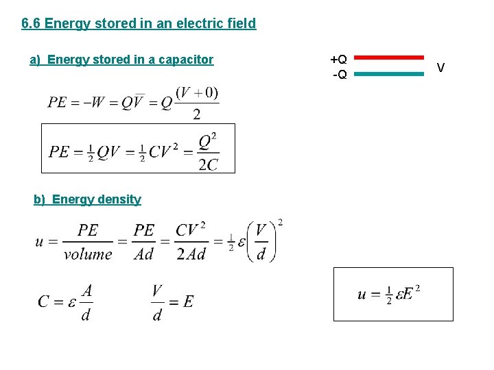 6. 6 Energy stored in an electric field a) Energy stored in a capacitor