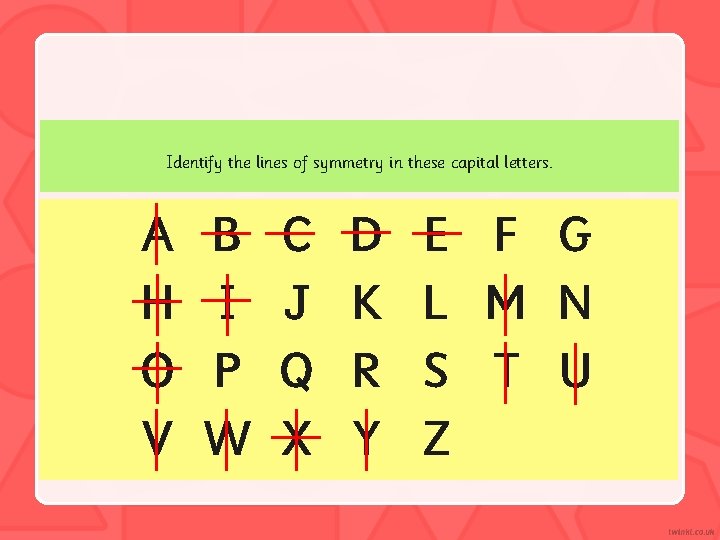 Identify the lines of symmetry in these capital letters. A H O V B