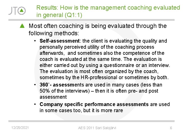 Results: How is the management coaching evaluated in general (Q 1: 1) Most often