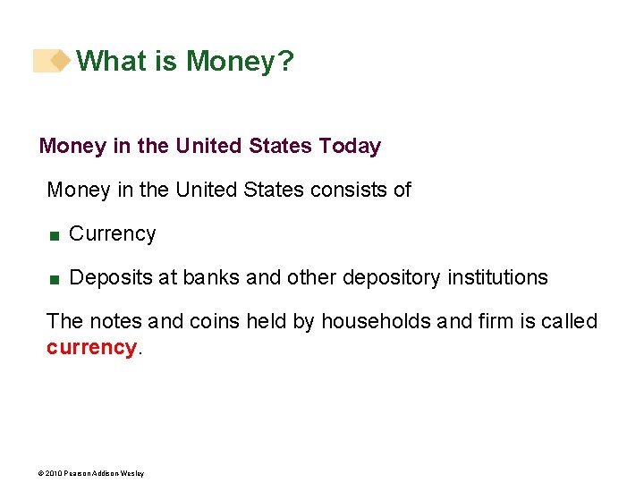 What is Money? Money in the United States Today Money in the United States