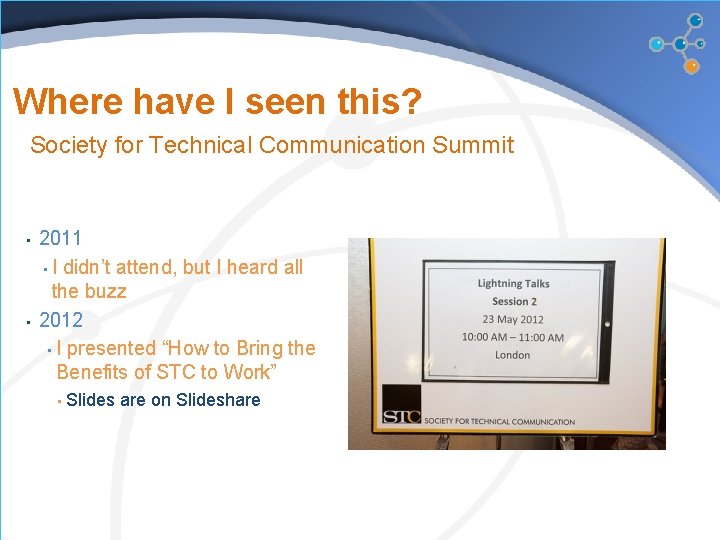 Where have I seen this? Society for Technical Communication Summit • • 2011 •