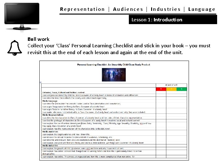 Representation │ Audiences │ Industries │ Language Lesson 1: Introduction Bell work Collect your