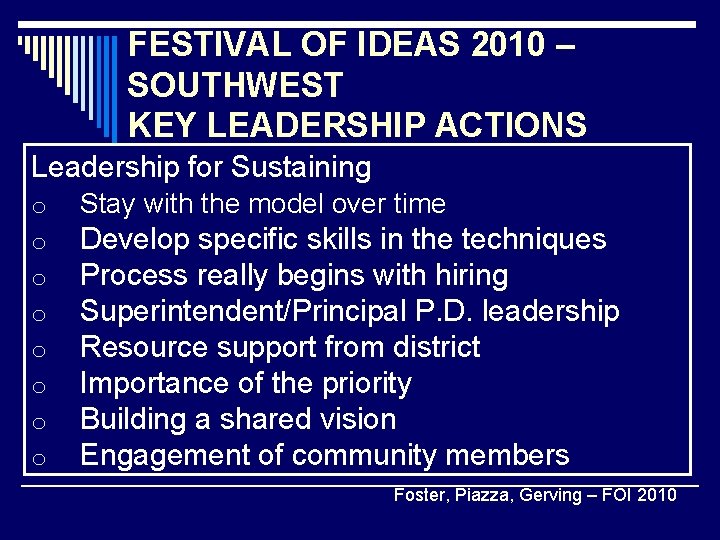 FESTIVAL OF IDEAS 2010 – SOUTHWEST KEY LEADERSHIP ACTIONS Leadership for Sustaining o o