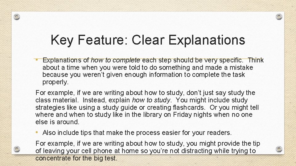 Key Feature: Clear Explanations • Explanations of how to complete each step should be