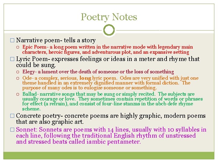 Poetry Notes � Narrative poem- tells a story Epic Poem- a long poem written