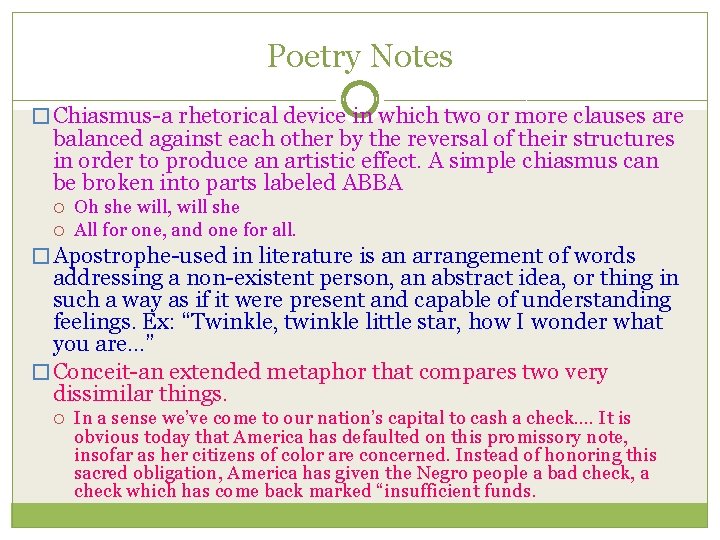 Poetry Notes � Chiasmus-a rhetorical device in which two or more clauses are balanced