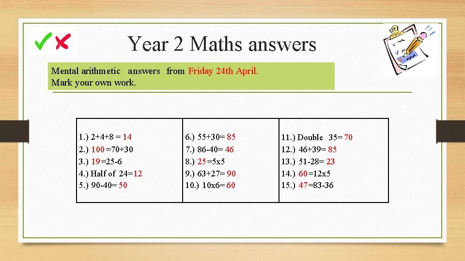 Year 2 Maths answers Mental arithmetic a nswers from Friday 24 th April. Mark