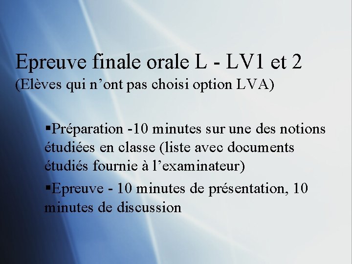 Epreuve finale orale L - LV 1 et 2 (Elèves qui n’ont pas choisi