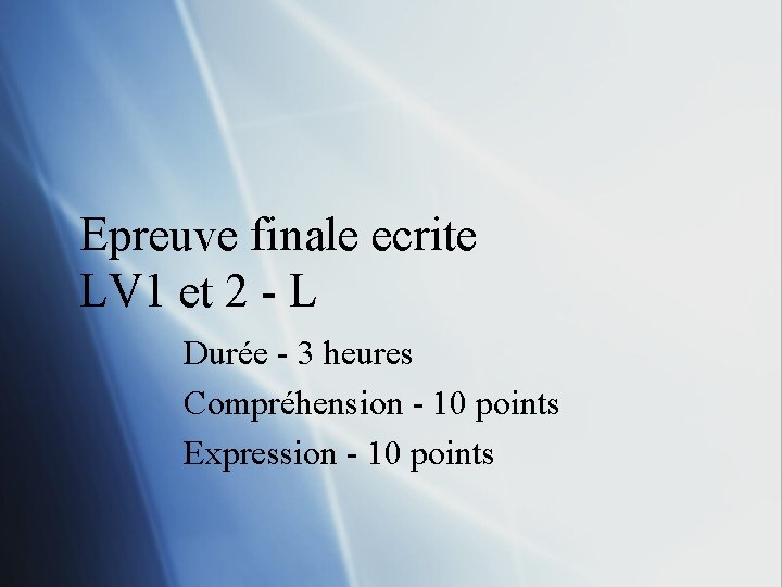 Epreuve finale ecrite LV 1 et 2 - L Durée - 3 heures Compréhension