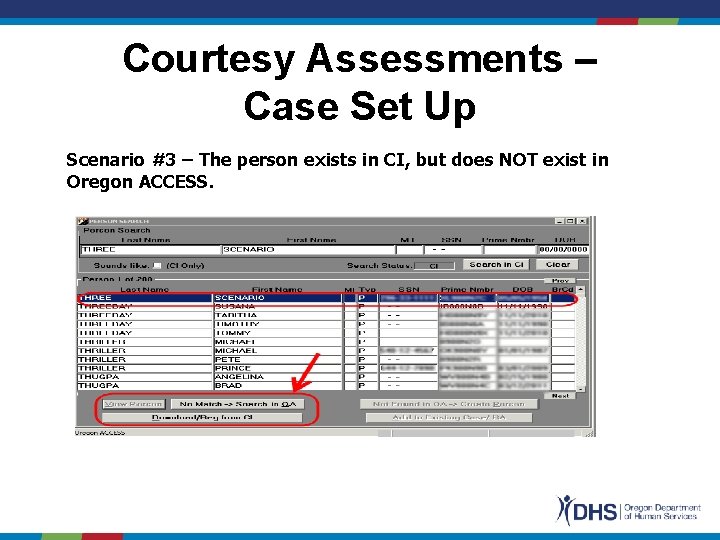 Courtesy Assessments – Case Set Up Scenario #3 – The person exists in CI,