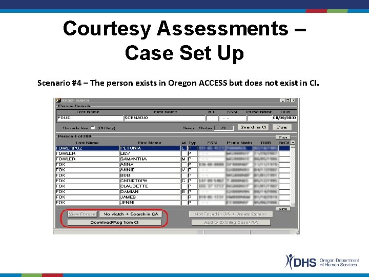 Courtesy Assessments – Case Set Up Scenario #4 – The person exists in Oregon