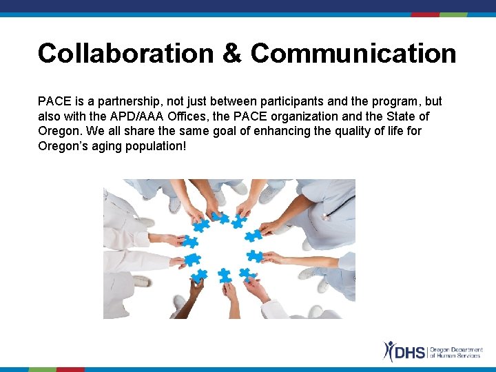 Collaboration & Communication PACE is a partnership, not just between participants and the program,
