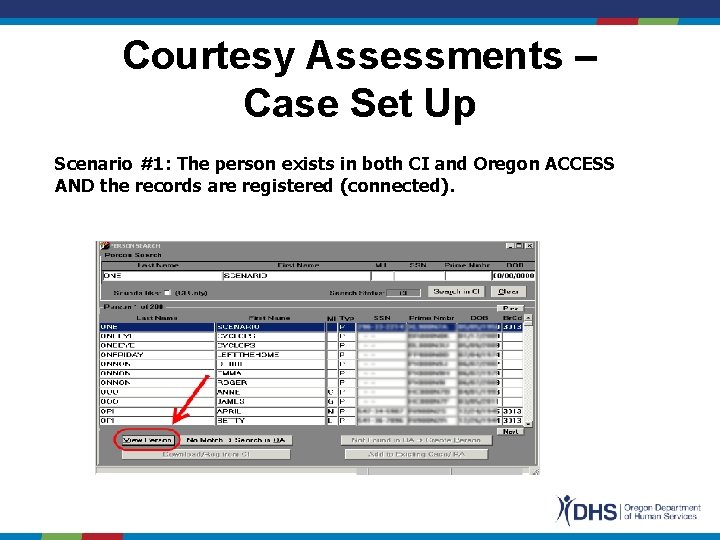 Courtesy Assessments – Case Set Up Scenario #1: The person exists in both CI