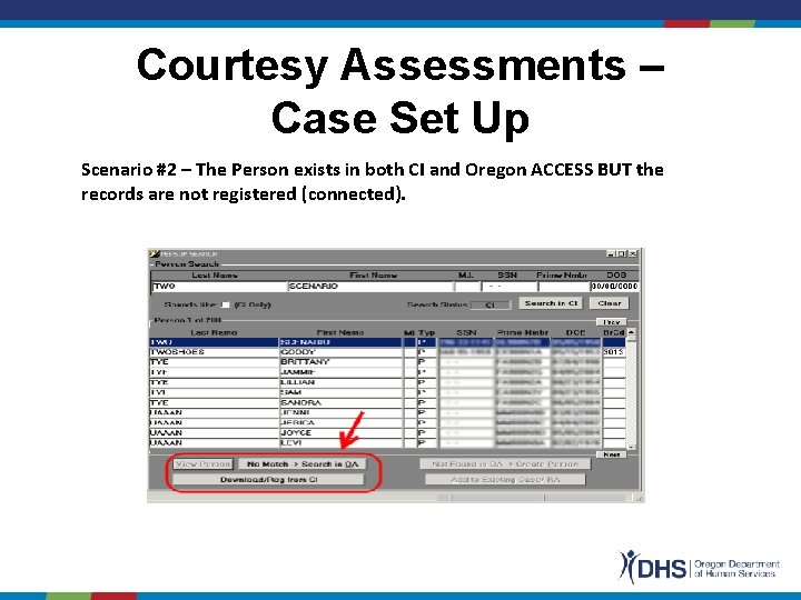 Courtesy Assessments – Case Set Up Scenario #2 – The Person exists in both