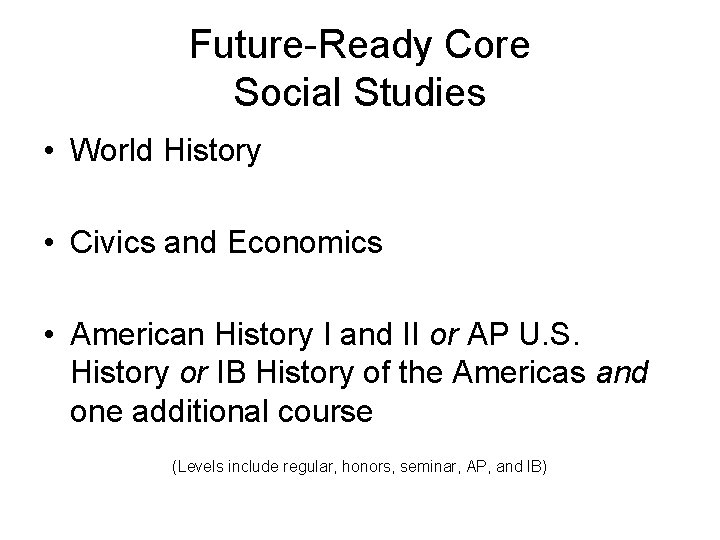 Future-Ready Core Social Studies • World History • Civics and Economics • American History
