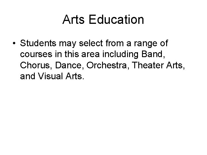 Arts Education • Students may select from a range of courses in this area