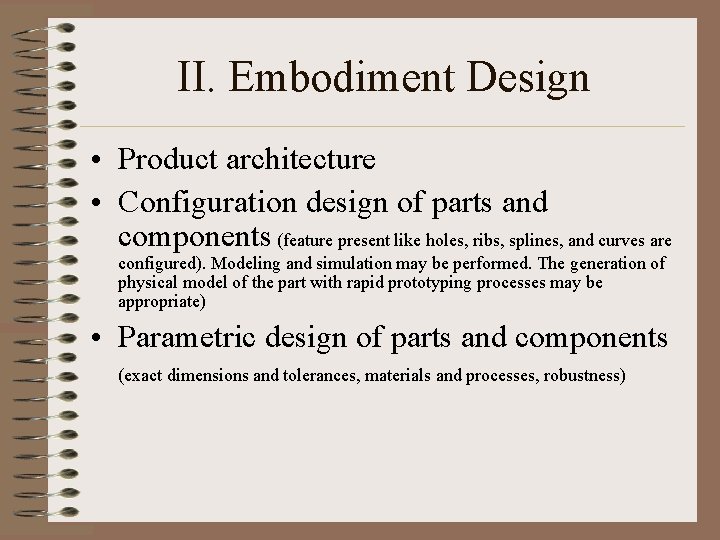 II. Embodiment Design • Product architecture • Configuration design of parts and components (feature II. Embodiment Design • Product architecture • Configuration design of parts and components (feature