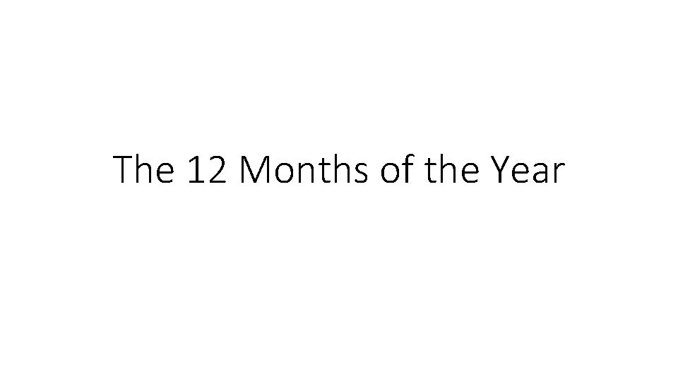 The 12 Months of the Year 