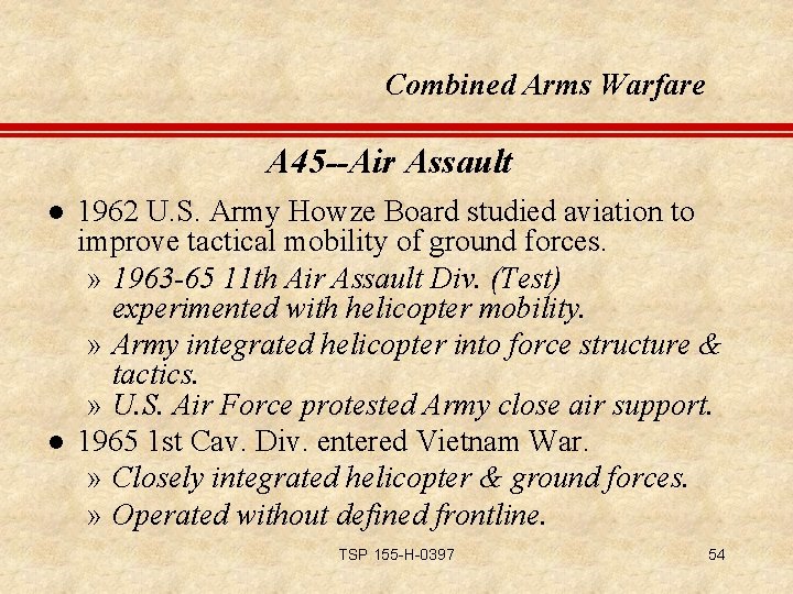 Combined Arms Warfare A 45 --Air Assault l l 1962 U. S. Army Howze