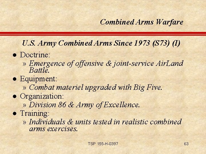 Combined Arms Warfare l l U. S. Army Combined Arms Since 1973 (S 73)