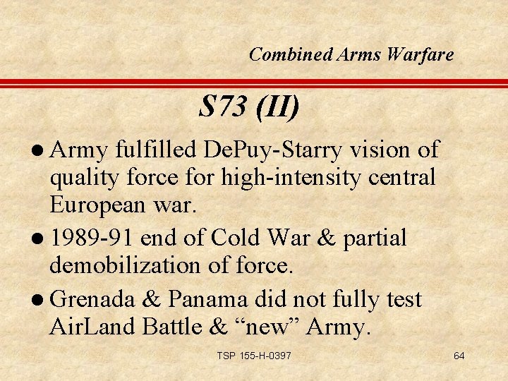 Combined Arms Warfare S 73 (II) l Army fulfilled De. Puy-Starry vision of quality