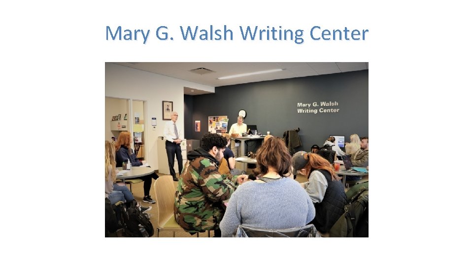 Mary G. Walsh Writing Center 