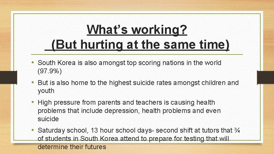 What’s working? (But hurting at the same time) • South Korea is also amongst
