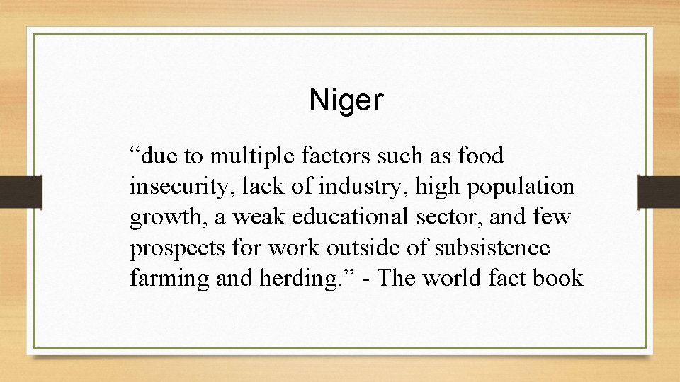 Niger “due to multiple factors such as food insecurity, lack of industry, high population