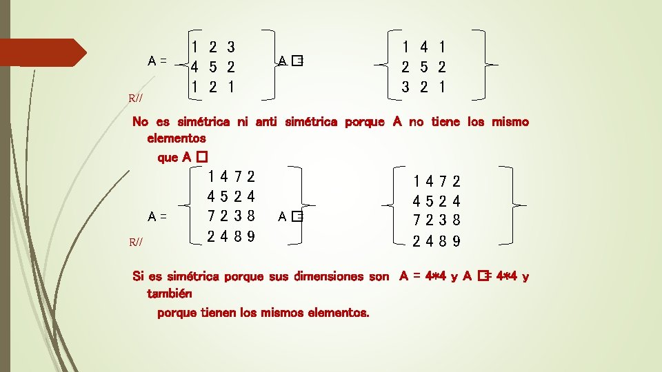 A= R// 1 2 3 4 5 2 1 A� = 1 4 1